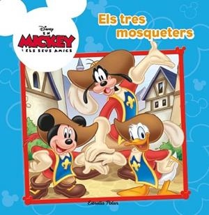 MICKEY, ELS TRES MOSQUETERS | 9788490573259 | DIVERSOS AUTORS