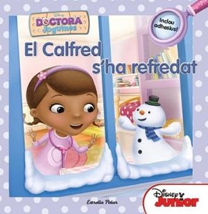 DOCTORA JOGUINES. EL CALFRED S'HA REFREDAT | 9788490573334 | DIVERSOS AUTORS