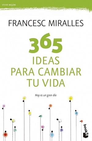 365 IDEAS PARA CAMBIAR TU VIDA | 9788408123798 | FRANCESC MIRALLES