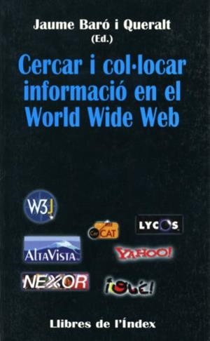CERCAR I COL.LOCAR INFORMACIO EN EL WORLD WIDE WEB | 9788487561481 | BARO, JAUME