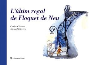 ULTIM REGAL DE FLOQUET DE NEU, L' | 9788495317605 | CLAVERO, CARLOS / CLAVERO, MANUEL