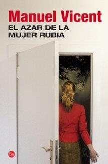 EL AZAR DE LA MUJER RUBIA (BOLSILLO) | 9788466327763 | VICENT, MANUEL