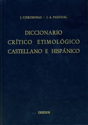 DICCIONARIO CRITICO ETIMOLOGICO CASTELLANO E | 9788424908799 | COROMINAS I VIGNEAUX, JOAN / PASCUAL, JO