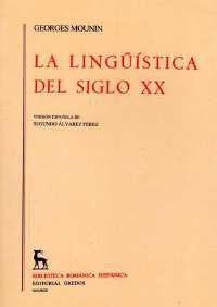 LINGUISTICA DEL SIGLO XX, LA | 9788424912215 | MOUNIN, GEORGES