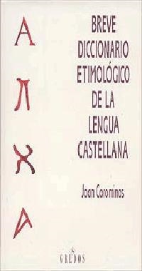 BREVE DICCIONARIO ETIMOLOGICO DE LA LENGUA CASTEL | 9788424913328 | COROMINAS I VIGNEAUX, JOAN
