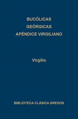 BUCOLICAS/ GEORGICAS/ APENDICE VIRGILIANO | 9788424914240 | VIRGILIO MARON, PUBLIO