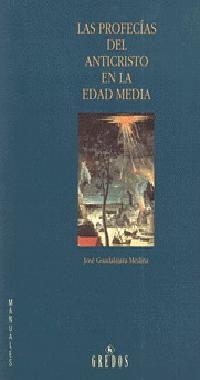 PROFECIAS DEL ANTICRISTO EN LA EDAD MEDIA, LAS | 9788424917920 | GUADALAJARA MEDINA, JOSE