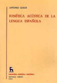 FONETICA ACUSTICA DE LA LENGUA ESPAÑOLA | 9788424901318 | QUILIS