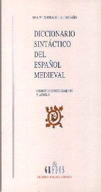DICCIONARIO SINTACTICO DEL ESPAÑOL MEDIEVAL | 9788424917999 | SERRADILLA CASTA¥O, ANA M¦