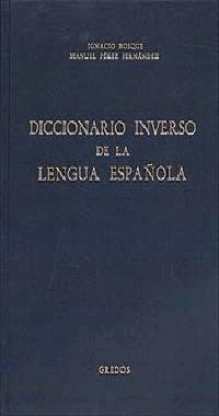 DICCIONARIO INVERSO DE LA LENGUA ESPAÑOLA | 9788424910808 | BOSQUE, IGNACIO / PEREZ HERNANDEZ, MANUE