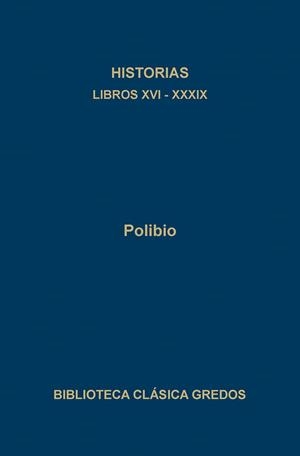 HISTORIAS XVI-XXXIX | 9788424908737 | DE MEGALOPOLIS, POLIBIO