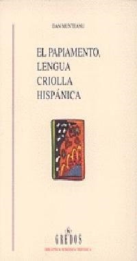PAPIAMENTO, LENGUA CRIOLLA HISPANICA, EL | 9788424918200 | MUNTEANU, DAN