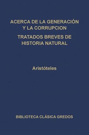 ACERCA DE LA GENERACION Y LA CORRUPCION | 9788424912420 | ARISTOTELES