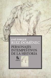 PERSONAJES INTEMPESTIVOS DE LA HISTORIA | 9788424921026 | RUIZ-DOMÈNEC JOSÉ ENRIQUE