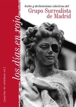 DIAS EN ROJO, LOS | 9788496044470 | GRUPO SURREALISTA DE MADRID
