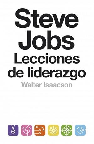 STEVE JOBS. LECCIONES DE LIDERAZGO | 9788499924168 | ISAACSON,WALTER