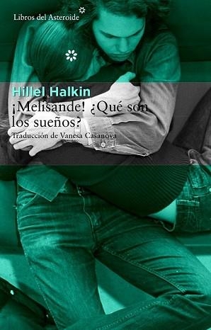 ¡MELISANDE! ¿QUÉ SON LOS SUEÑOS? | 9788415625735 | HALKIN, HILLEL