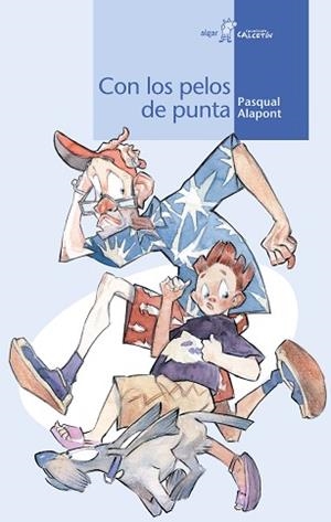 CON LOS PELOS DE PUNTA | 9788495722683 | ALAPONT, PASQUAL