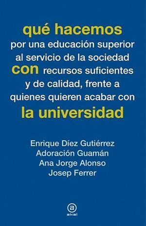 QUÉ HACEMOS CON LA UNIVERSIDAD | 9788446039082 | VARIOS AUTORES