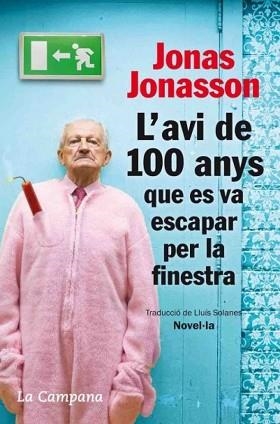 AVI DE 100 ANYS QUE ES VA ESCAPAR PER LA FINESTRA, L | 9788496735651 | JONASSON, JONAS