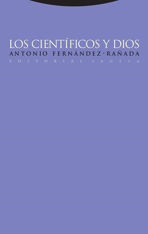 CIENTIFICOS Y DIOS, LOS | 9788481649635 | FERNÁNDEZ-RAÑADA, ANTONIO