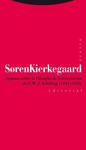 APUNTES SOBRE LA FILOSOFÍA DE LA REVELACIÓN DE F. W. J. SCHELLING (1841-1842) | 9788498794977 | KIERKEGAARD, SØREN