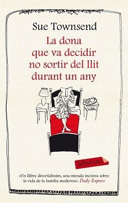 LA DONA QUE VA DECIDIR NO SORTIR DEL LLIT DURANT UN ANY | 9788499308227 | SUE TOWNSEND