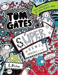TOM GATES - SÚPER PREMIS GENIALS (...O NO) 6 | 9788499065342 | PICHON, LIZ