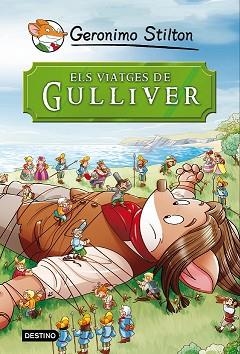 ELS VIATGES DE GULLIVER | 9788490573679 | GERONIMO STILTON