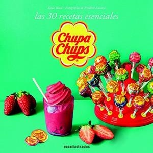 CHUPA CHUPS. 30 RECETAS ESENCIALES | 9788499187365 | VARIOS AUTORES