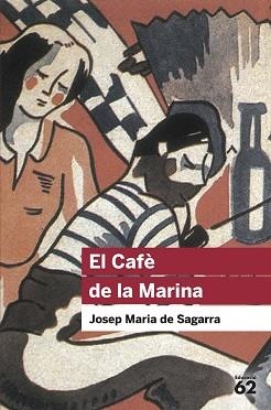 EL CAFÈ DE LA MARINA | 9788415192923 | DE SAGARRA I CASTELLARNAU, JOSEP MARIA