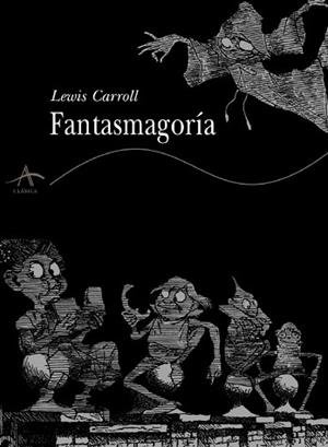 FANTASMAGORIA | 9788484280620 | CARROLL, LEWIS