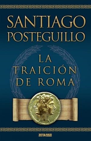 TRAICION DE ROMA,LA ZB | 9788498725421 | POSTEGUILLO,SANTIAGO