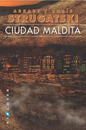 CIUDAD MALDITA | 9788493270285 | STRUGATSKI, ARKADI Y BORÍS