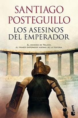 LOS ASESINOS DEL EMPERADOR | 9788408118329 | SANTIAGO POSTEGUILLO