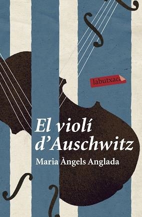 VIOLÍ D´AUSCHWITZ, EL | 9788499300399 | ANGLADA, MARIA ANGELS