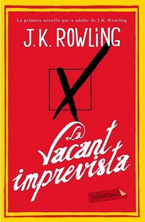 LA VACANT IMPREVISTA | 9788499308142 | JOANNE K. ROWLING