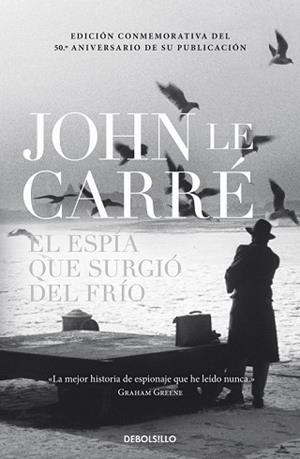 EL ESPÍA QUE SURGIÓ DEL FRÍO | 9788490327791 | CARRE,JOHN LE