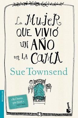 LA MUJER QUE VIVIÓ UN AÑO EN LA CAMA | 9788467041149 | SUE TOWNSEND