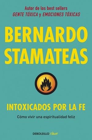 INTOXICADOS POR LA FE | 9788490622247 | STAMATEAS,BERNARDO