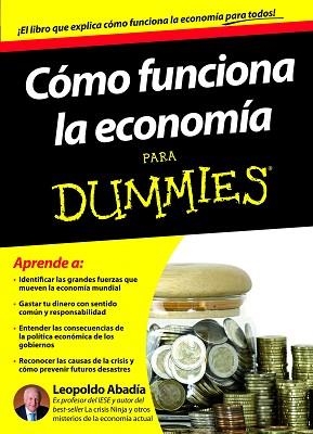 COMO FUNCIONA LA ECONOMIA PARA DUMMIES | 9788432900167 | ABADÍA, LEOPOLDO