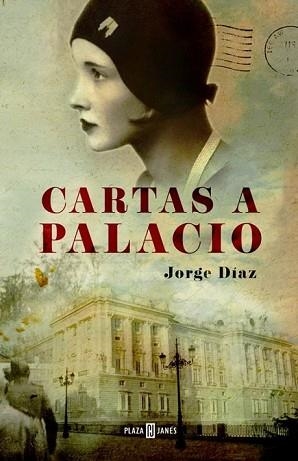 CARTAS A PALACIO | 9788401342127 | DIAZ,JORGE