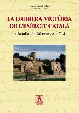 DARRERA VICTÒRIA DE L'EXÈRCIT CATALÀ | 9788495695994 | SERRA I SELLARÉS, FRANCESC / ERILL I PINYOT, GUSTA