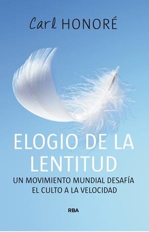 ELOGIO DE LA LENTITUD | 9788478712496 | HONORE, CARLS