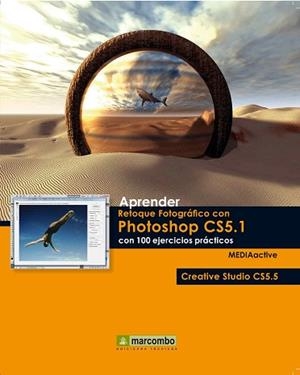 APRENDER RETOQUE FOTOGRÁFICO CON PHOTOSHOP CS5.1 CON 100 EJE | 9788426717535 | MEDIAACTIVE