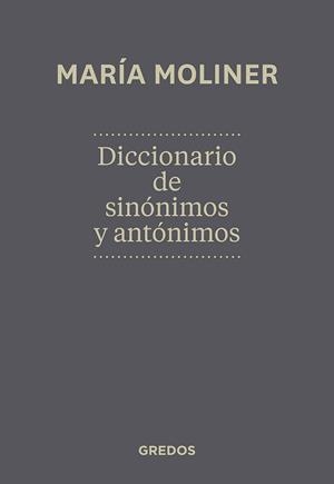 DICCIONARIO DE SINONIMOS Y ANTONIM.N.ED | 9788424936365 | MOLINER RUIZ , MARIA