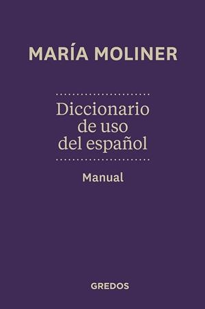 DICCIONARIO DE USO DE ESPAÑOL. DUE. N.ED | 9788424936372 | MOLINER RUIZ , MARIA