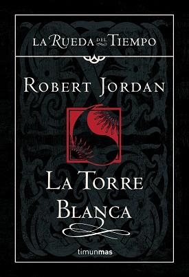 TORRE BLANCA, LA (LA RUEDA DEL TIEMPO 9) | 9788448034559 | JORDAN, ROBERT