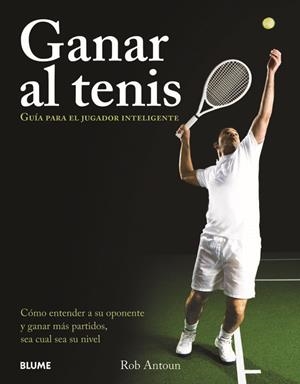 GANAR AL TENIS | 9788480768559 | ANTOUN, ROB