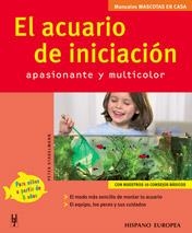 ACUARIO DE INICIACION : MASCOTAS EN CASA, EL | 9788425516092 | STADELMANN, PETER